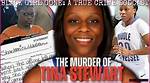 Tina Stewart Murder: Unraveling the Mystery Behind a Tragic Incident