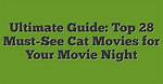 Ultimate Guide to Cat Movies in Hd: Purr-Fect Films for Cat Lovers