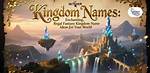 Unlock the Secrets of Enchanting Kingdom Names: a Guide for Writers