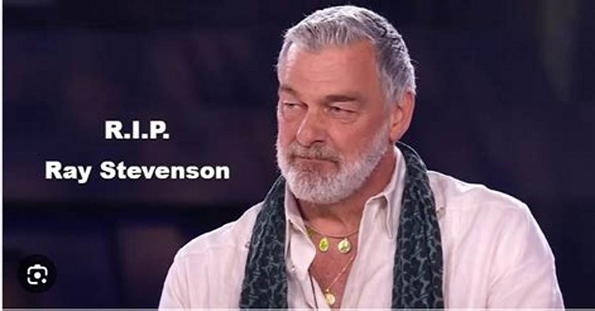 Unraveling the Mystery: Ray Stevenson Actor Cause of Death