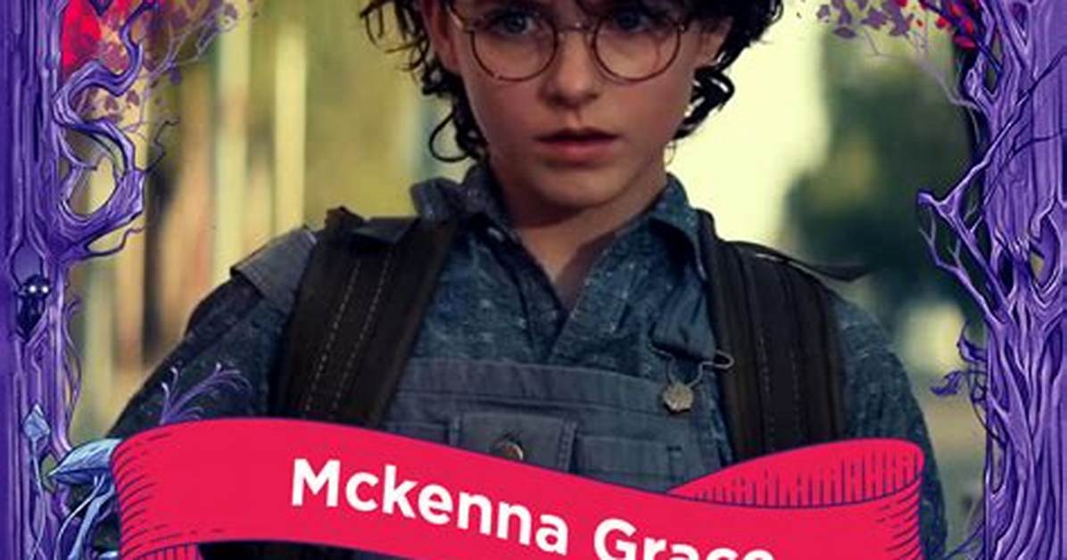 Unraveling the Mystery: Who Is Mckenna Grace's Girlfriend?