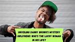 Unveiling the Mystery: Gabriel Brown's Girlfriend