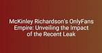 Unveiling the Mystery: the Mckinley of Leak