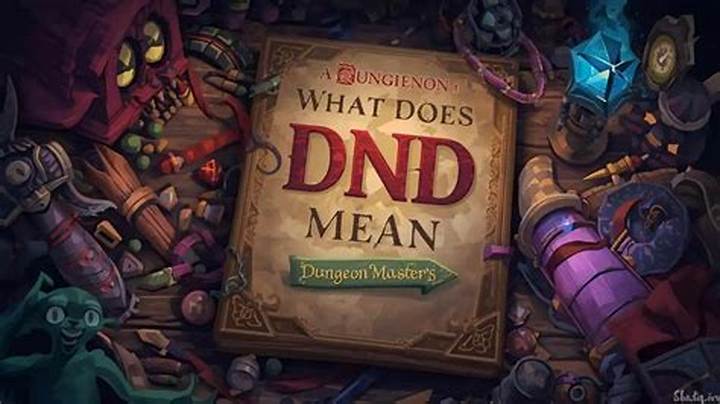 What Does Dnd Mean? the Real Meanings Behind the Text