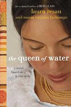 The Queen of Water-Laura Resau & Maria Virginia Farinango